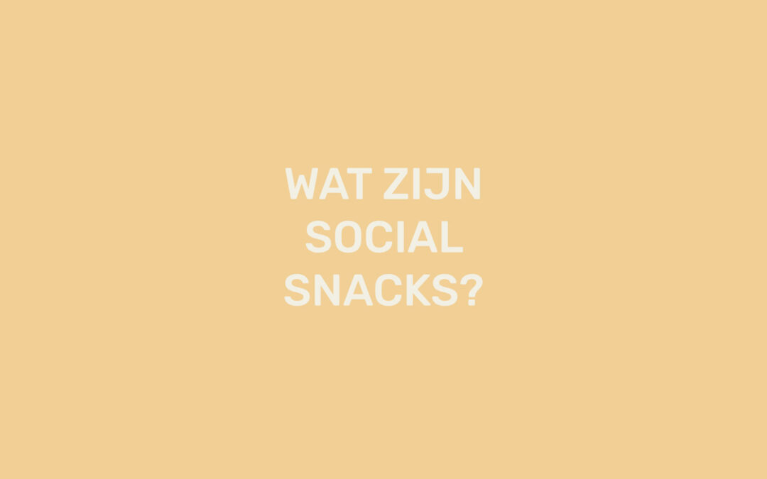 Wat Zijn Social Snacks?